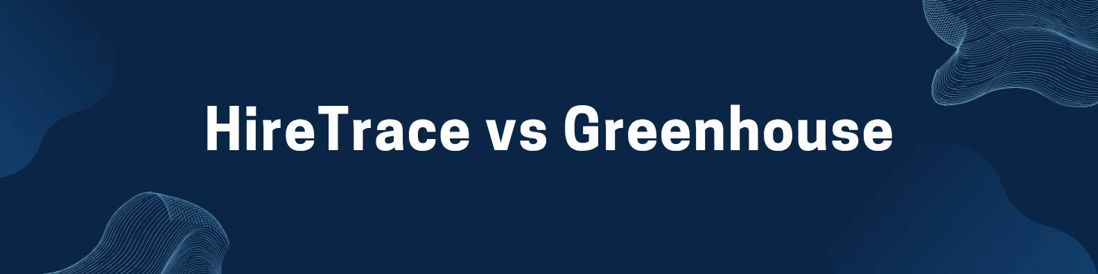 HireTrace vs Greenhouse ATS: Which Hiring Platform Delivers Better Results?